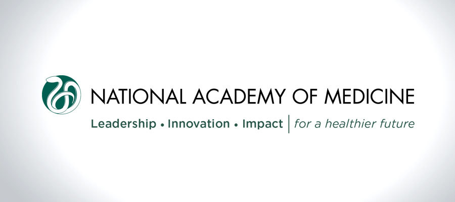 National Academy of Medicine. Leadership, Innovation, Impact for a healthier future.