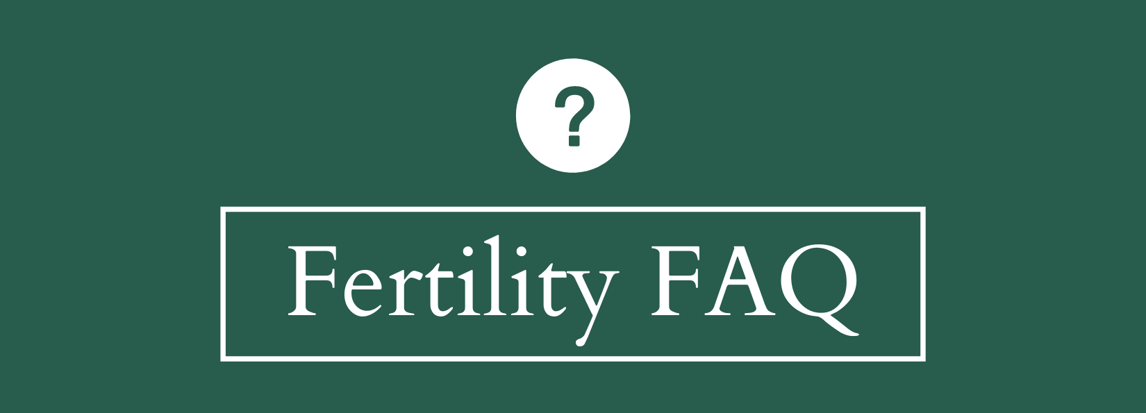 IVF FAQ Graphic